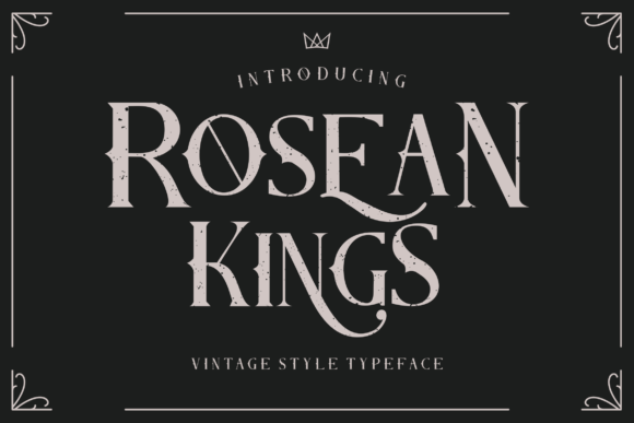 Rosean Kings: A Vintage Serif for Editorial Design